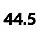 44.5 