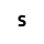 S 
